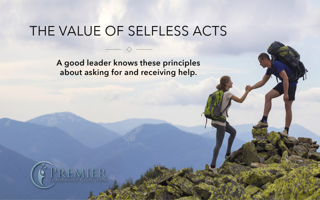 Leaders Know The Value Of Selfless Acts